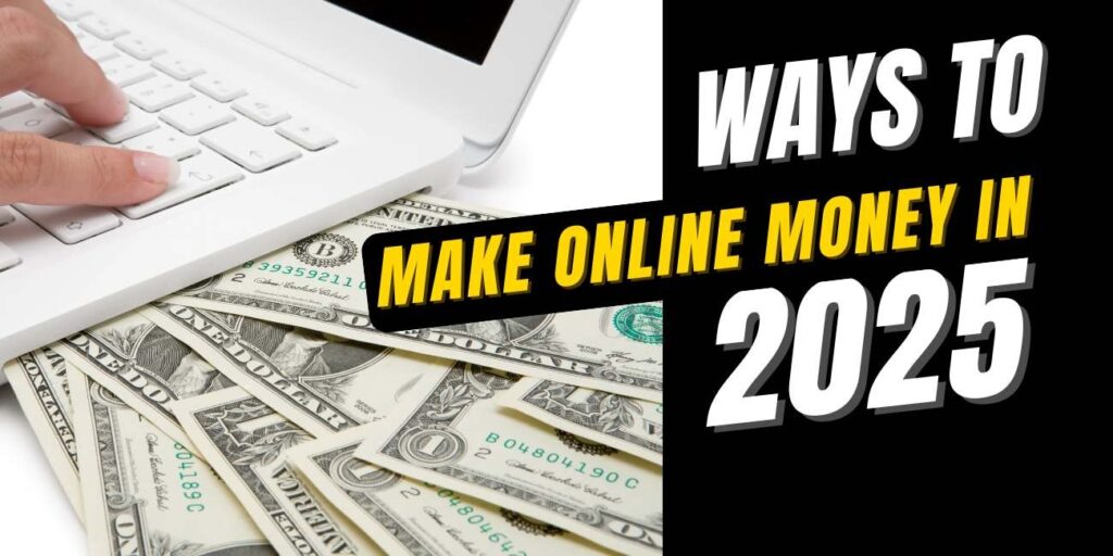 How To Earn Money Online In 2025